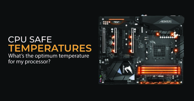 Cpu Safe Temperatures Whats The Optimum Temperature For My Processor